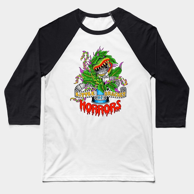 Little Bracket of Horrors Baseball T-Shirt by Little Bracket of Horrors